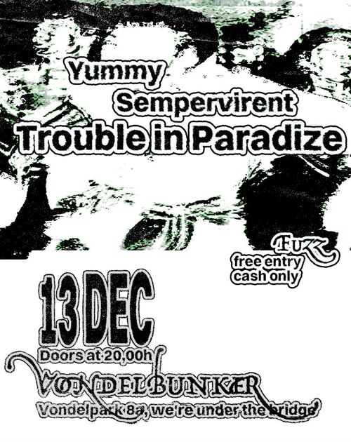 Yummi, Sempervirent, Trouble in Paradize