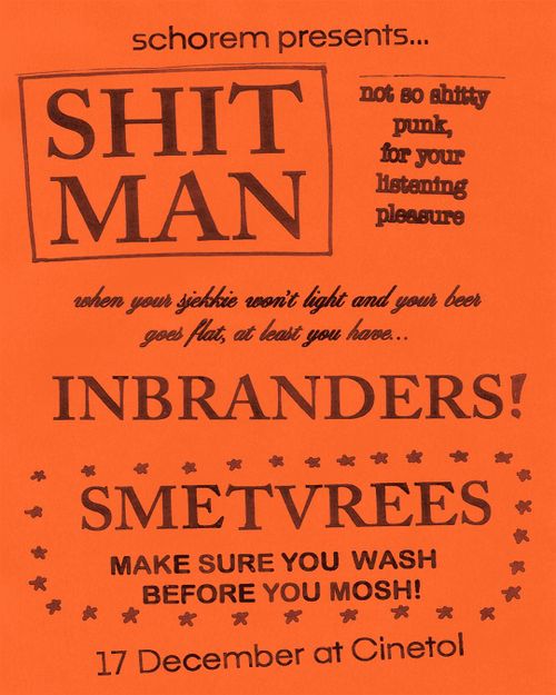 Shitman + INBRANDERS + Smetvrees | schorem presents
