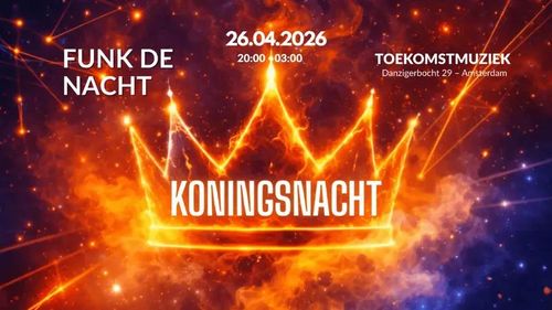 Funk De Nacht: Koningsnacht