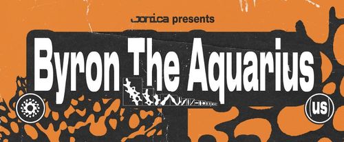 Jonica presents Byron The Aquarius
