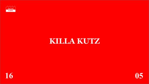 KILLA KUTZ