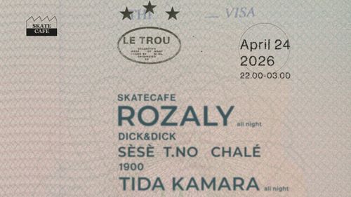 LE TROU W/ ROZALY (ALL NIGHT), SÈSÈ, T.NO, CHALÉ & TIDA KAMARA (ALL NIGHT)
