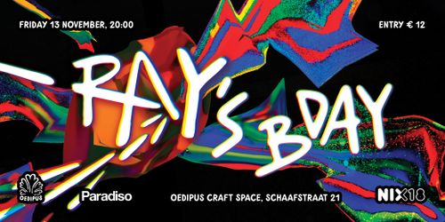 RAY'S BDAY - PARADISO X OEDIPUS