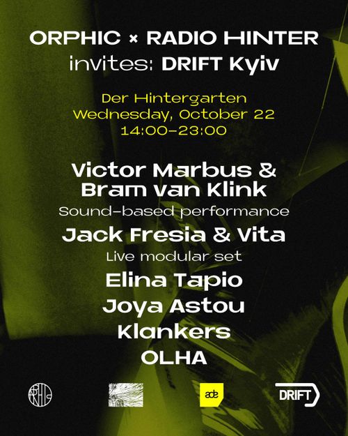 Radio Hinter x ORPHIC invites: Drift Kyiv || ADE