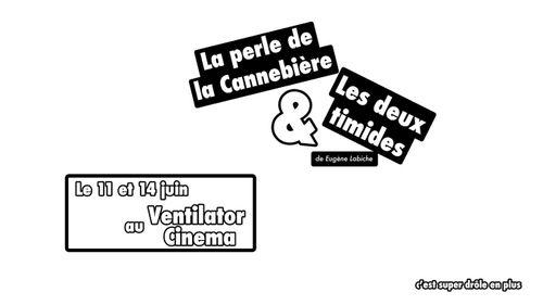 La Perle de la Canebière - Les Deux Timides d’Eugène Labiche by Monsieur Théâtre