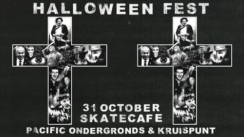 PACIFIC ONDERGRONDS & KRUISPUNT PRESENTEREN : HALLOWEENFEST