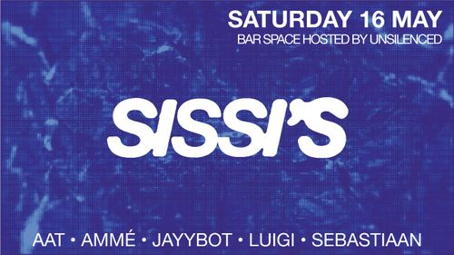 Sissi's Saturday w/ Unsilenced, Ammé & AAT