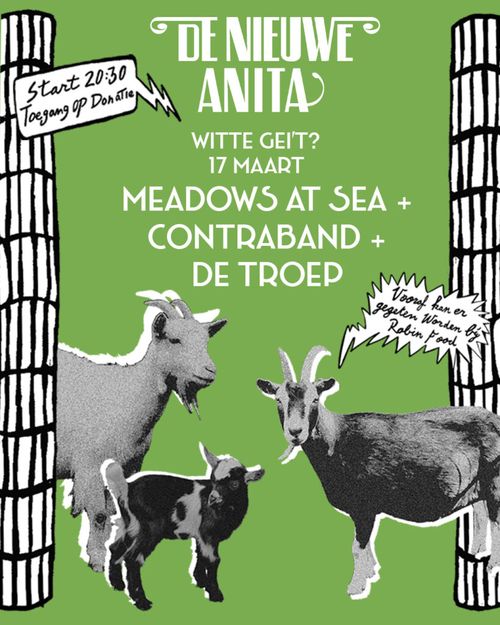 Witte Gei’t? met Meadows at Sea + Contraband + De Troep