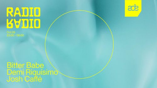 Bitter Babe • Demi Riquísimo • Josh Caffé (ADE)