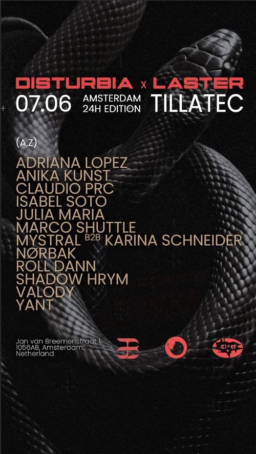 DISTURBIA x LASTER [24 H EXTENDED HOURS] x TILLATEC AMS