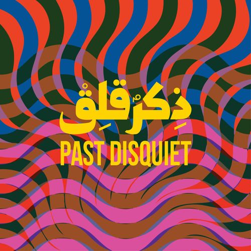 Opening: Past Disquiet