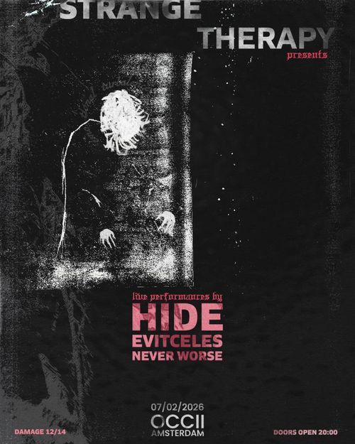 Strange Therapy w/ HIDE (US) + EVITCELES (BG) + NEVER WORSE (UK)