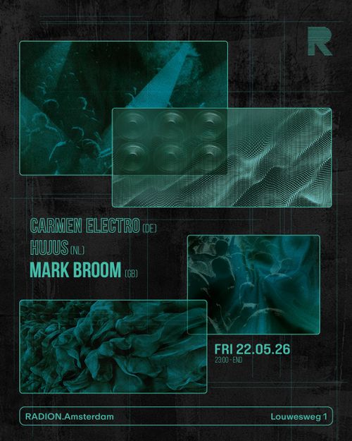 RADION  w/ Mark Broom, Carmen Electro, HUJUS