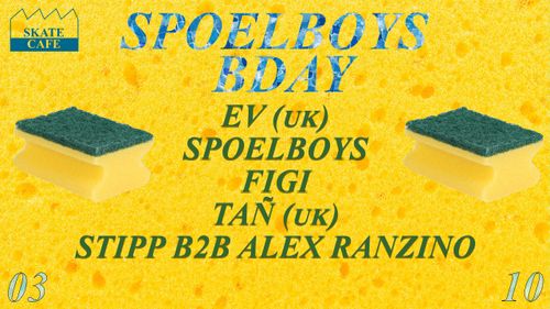 SPOELBOYS BDAY: EV (UK) (LIVE), FIGI, TAÑ (UK), SPOELBOYS, STIPP B2B ALEX RANZINO