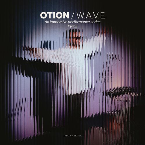 OTION presents W.A.V.E