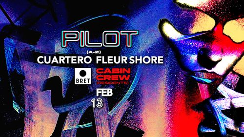 PILOT w/ Cuartero & Fleur Shore