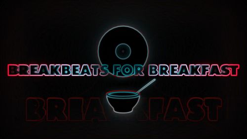 Breakbeats For Breakfast