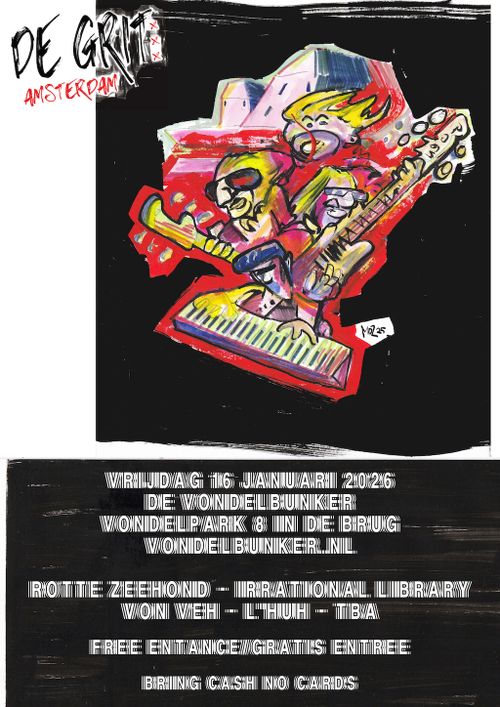 De Grit < L'HUH - Rotte Zeehond - Irrational Library - Von Veh >