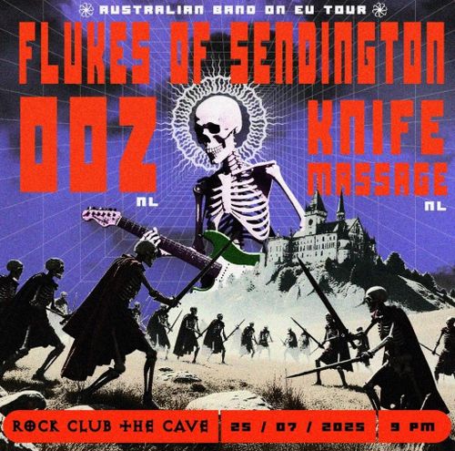 Flukes of Sendington (AUS) + Knife Message (NL) + OOZ (NL)