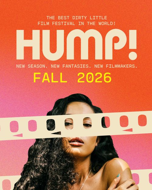 HUMP! Film Festival: 2026 Fall Season