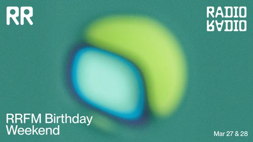 RRFM Birthday Weekend (Sat)
