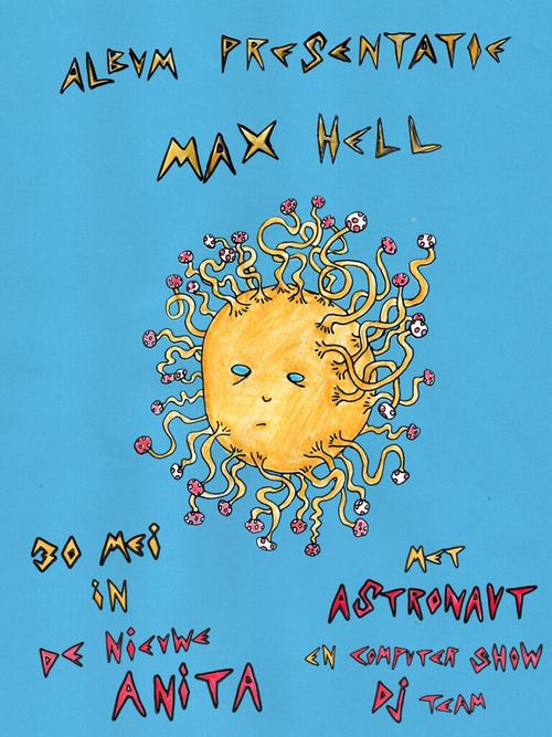 Max Hell Album release show met: Astronaut & Computer Show DJ Team