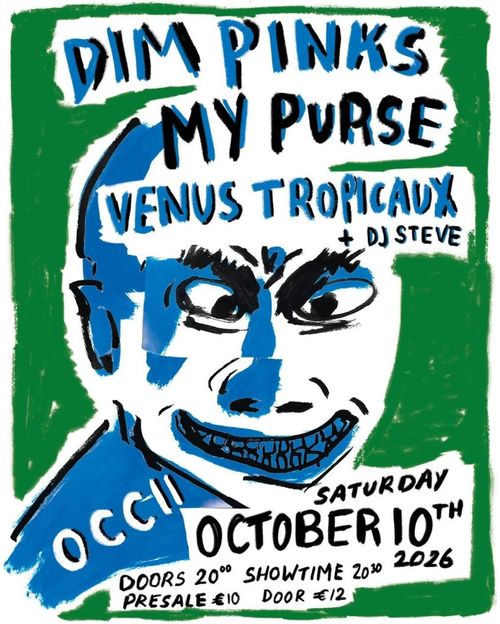 Dim Pinks + Venus Tropicaux + My Purse + DJ Steve