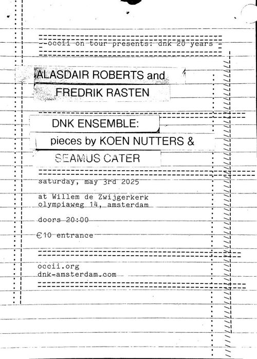 [OCCII ON TOUR] Alasdair Roberts (SC) & Fredrik Rasten (NO) + DNK Ensemble play Nutters and Cater