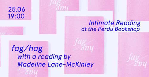 Intimate Reading: fag/hag with Madeline Lane-McKinley