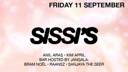 Sissi's Friday w/ Kim April, Anil Aras & Jangala