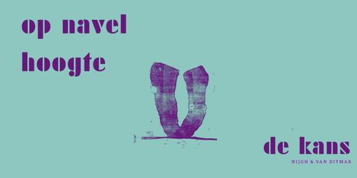 Op navelhoogte de kans