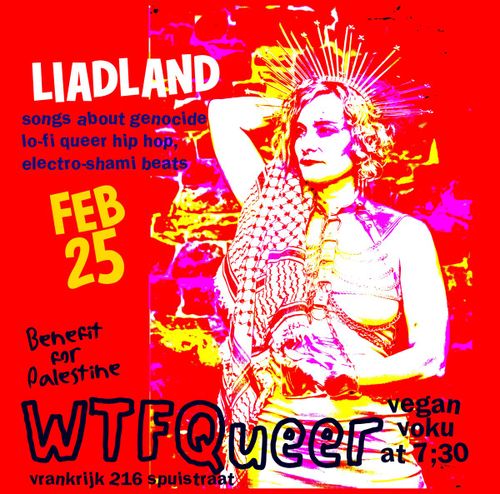 WTF Queer Wednesday/ LIADLAND/Benefit for Palestina