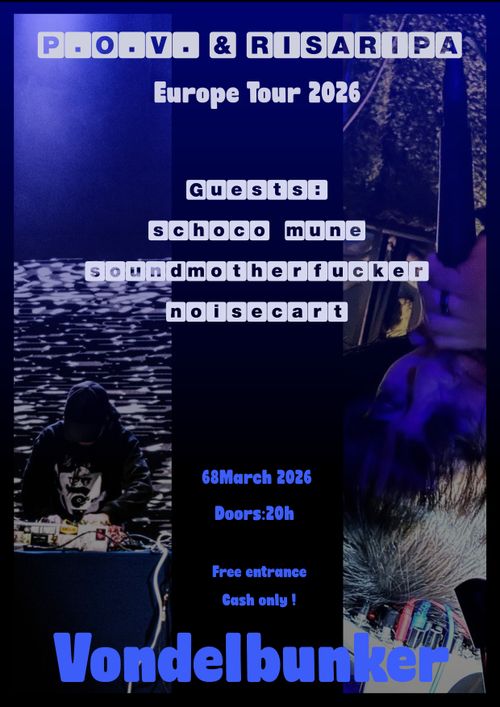 HARSH NOISE MEETING with RISARIPA and P.O.V. from JAPAN, EU tour