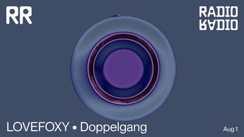 LOVEFOXY • Doppelgang