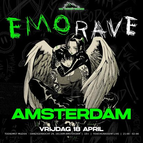 #WeTouchGrass presents: AMSTERDAM Emo Rave