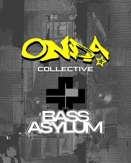 Onda Collective x Bass Asylum