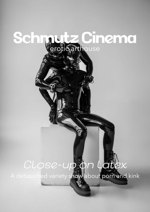 Schmutz Cinema: Close-Up On Latex