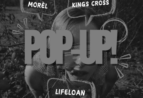 POP-UP! Tour | MORÉL + Kings Cross + LifeLoan