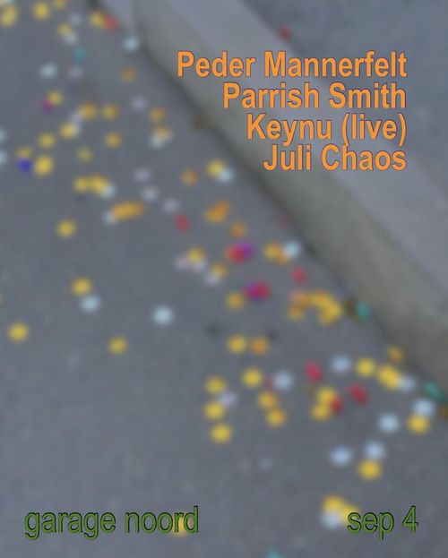 Peder Mannerfelt, Parrish Smith, Keynu (live), Juli Chaos