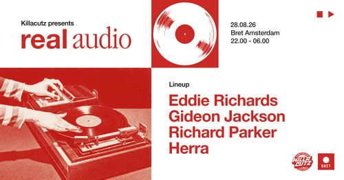 KILLACUTZ presents REAL AUDIO - Eddie Richards, GIDEON JACKSON, RICHARD PARKER, Herra