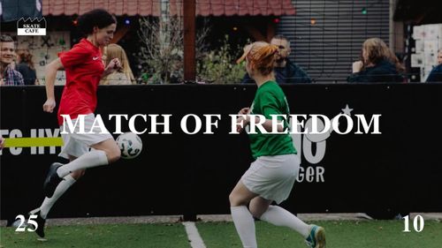 PATTA X SKATECAFE FOOTBALL MATCH: MATCH OF FREEDOM