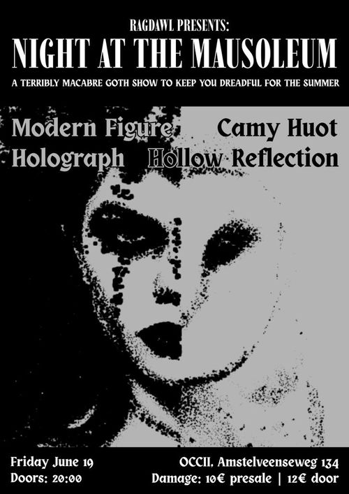 Night at the Mausoleum w/ Camy Huot + Modern Figure + Holograph + Hollow Reflection