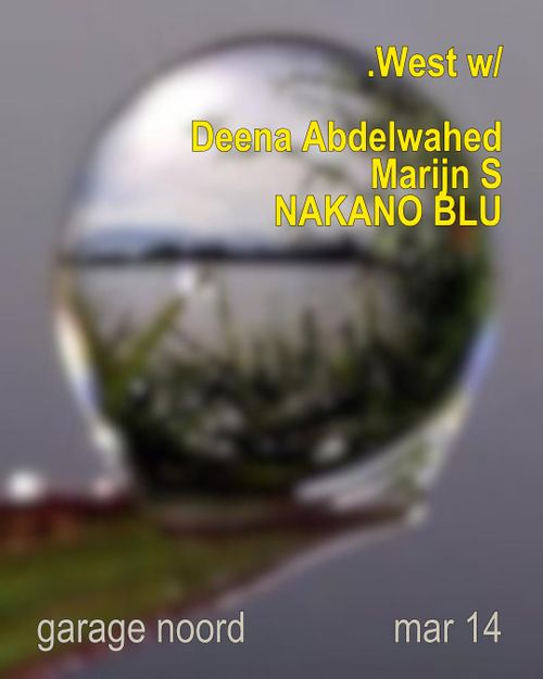 .West w/Deena Abdelwahed, NAKANO BLU, Marijn s