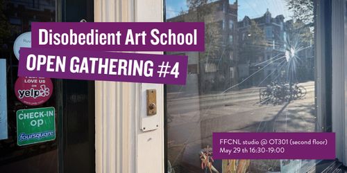 disobedient art school OPEN GATHERING #4