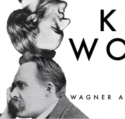 Key Words: Wagner & Nietzsche