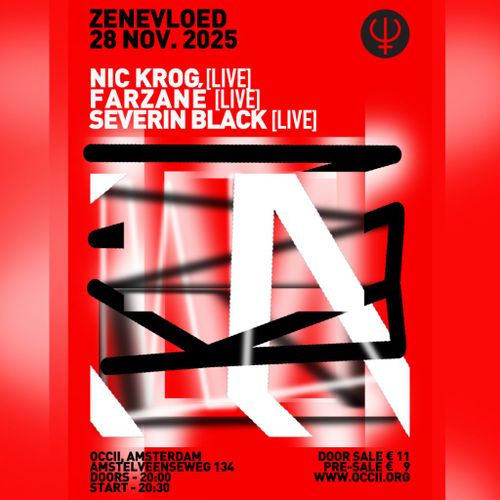 Zenevloed w/ Nic Krog (DK) + Severin Black (UK) + Farzané (IRN)