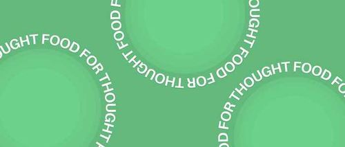 Close Up: Food for Thought