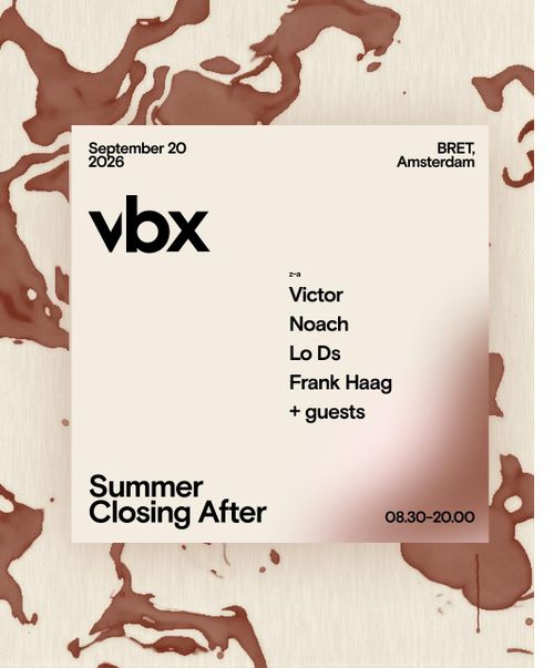 VBX SUMMER CLOSING AFTER