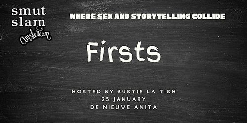 Smut Slam Amsterdam – Firsts