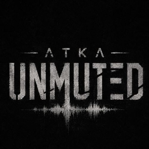 ATKA Unmuted
